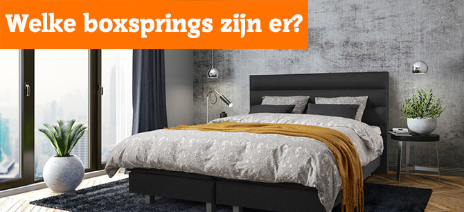 Welke soorten boxsprings zijn er?