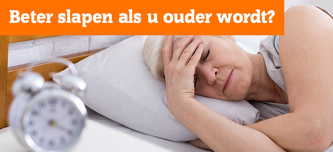 Hoe kun je beter slapen als je ouder wordt?
